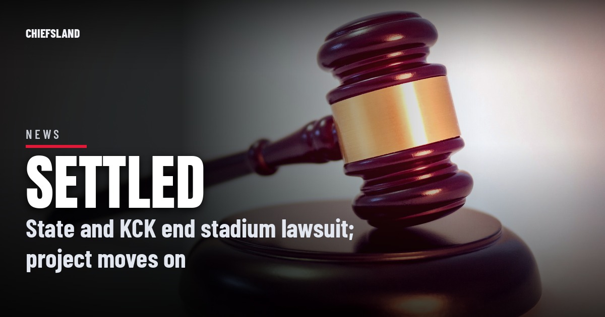 Kansas and Wyandotte County Settle Chiefs Stadium Lawsuit, Clearing the Way in KCK